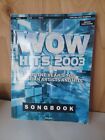 Wow 2003 Songbook: 30 of the Year's Top Christian Artists and Hits by Word Music