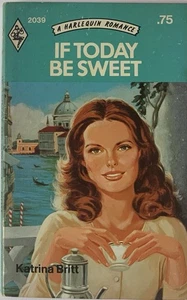 If Today Be Sweet by Katrina Britt Harlequin Romance - Picture 1 of 2