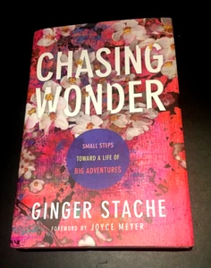 Ginger Stache Hardcover Book CHASING WONDER w/ Foreword By Joyce Meyer   New - Picture 1 of 2