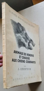 Animaux de Vénerie et chasse aux chiens courrants J OBERTHUR éd Durel 1947 EO - Imagen 1 de 7