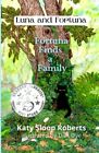 Fortuna Finds A Family (Luna And ... By Roberts, Katy Sloop Paperback / Softback