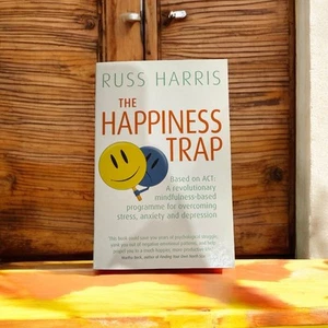 The Happiness Trap: Stop Struggling, Start Living by Dr. Russ Harris (2008) - Picture 1 of 2