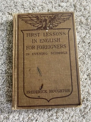 Vtg 1911 First Lessons in English for Foreigners Buffalo Schools Book Immigratio - Image 1 of 4