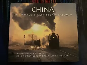 China - The World's Last Steam Railway by John Tickner - 2008 HC Mint - Imagen 1 de 5
