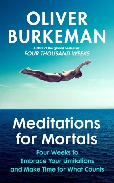 Meditations for Mortals by Oliver Burkeman Paperback - Image 1 of 1