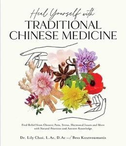 Heal Yourself with Traditional Chinese Medicine: Find Relief from Chronic Pain, - Picture 1 of 1