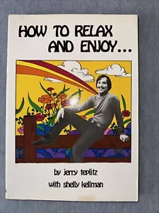 How to Relax and Enjoy (The JP'S Health Books) By Jerry Teplitz - Imagen 1 de 17
