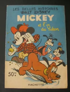 Mickey et l'or du Yukon Walt Disney Ed. Hachette 1951 TBE - Picture 1 of 1