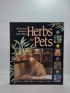 All You Ever Wanted to Know About Herbs for Pets - Mary Wulf Tilford- Hardcover - Picture 1 of 8