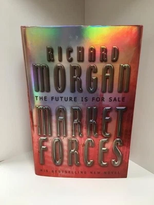 Market Forces by Richard Morgan (First U.K. Edition) Signed - Image 1 of 2