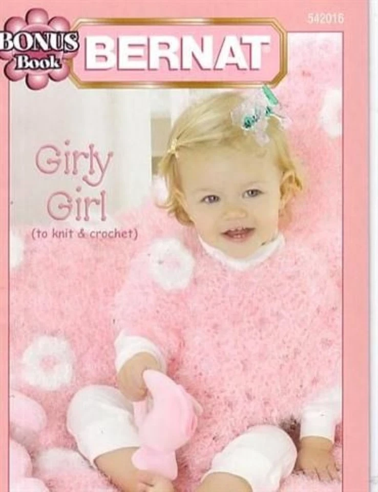 NEW BERNAT GIRLY GIRL TO KNIT AND CROCHET 4 DESIGNS - Image 1 of 1