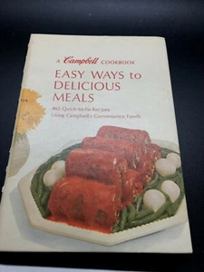 A Campbell Cookbook EASY WAYS TO DELICIOUS MEALS 465 Quick to Fix Recipes - Picture 1 of 5
