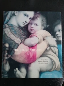 The Delight of Art: Giorgio Vasari and the Traditions of Humanist Discourse - Picture 1 of 2