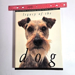 Legacy of the Dog : The Ultimate Illustrated Guide to over 200 Breeds. - Imagen 1 de 17