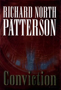 Conviction by Richard North Patterson / 2005 First Edition Hardcover Thriller - Picture 1 of 1