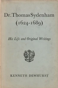 DR. THOMAS SYDENHAM(1624-1689) BY KENNETH DEWHURST, 1ST ED., 1966 D/J - Bild 1 von 1