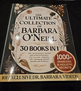 Neue ultimative Sammlung von Barbara O'Neill pflanzliche ganzheitliche Geheimnisse Buch Heilmittel - Bild 1 von 9