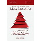 Because of Bethlehem Study Guide - Paperback NEW Max Lucado(Auth 20 Oct. 2016