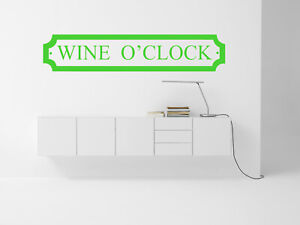 Wine O'Clock, Vinyl Wall Art Sticker Decal Mural, Mirror, Window, Door. Sign