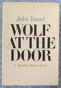 1967 FIRST PRINTING hardcover WOLF AT THE DOOR John Yount (his first book) debut - Imagen 1 de 6