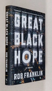 Rob Franklin / Great Black Hope A Novel Signed 1st Edition 2025 - Bild 1 von 6