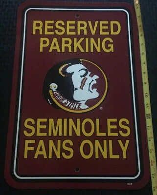 FLORIDA STATE Reserved Parking SEMINOLES FANS Sign 12” X 18” - Image 1 of 4