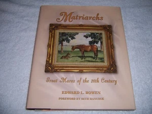 Matriarchen Große Stuten des 20. Jahrhunderts von Edward L. Bowen hc/dj - Bild 1 von 5