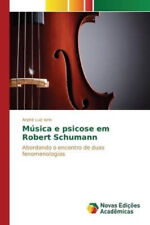 Musik und Psychose em Robert Schumann by Iorio, André Luiz