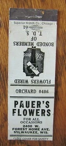 MILWAUKEE, WISCONSIN: PAUER'S FLOWERS anni '40 MATCHBOOK COPERTINA FIAMMIFERI -E - Foto 1 di 1
