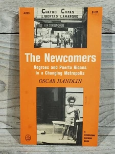 Oscar Handlin - The Newcomers: Negroes & Puerto Ricans (Doubleday Anchor, 1962) - Picture 1 of 3