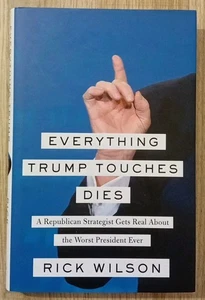 Everything Trump Touches Dies: A Republican Strategist Gets Real Abo  - Picture 1 of 5