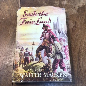 Walter Macken SEEK THE FAIR LAND 1959 The Macmillan Co., HC, DJ - Foto 1 di 8