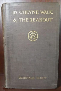 Reginald Blunt / In Cheyne Walk and Thereabout Containing Short Accounts 1st ed - Imagen 1 de 5