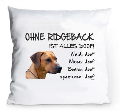 ADRILEO Kissenbezug 40x40cm "Ohne Ridgeback ist alles doof!" Rhodesian Hund Deko Kissen