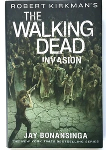 Robert Kirkman's The Walking Dead: Invasion Jay Bonansinga Hardcover Book - Picture 1 of 2