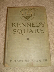 Kennedy Square by F. Hopkinson Smith - 1911 - Picture 1 of 3