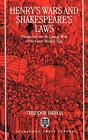 Henry's Wars and Shakespeare's Laws: Perspectives on the Law of War 