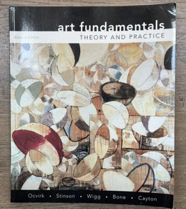 Art Fundamentals : Theory and Practice by Ocvirk, Stinson, Wigg, Bone, Cayton - Picture 1 of 8