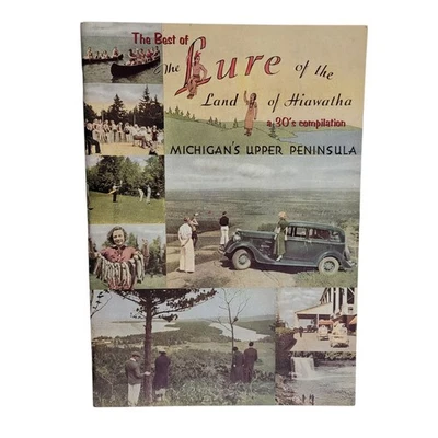 Libro The Best of the Lure of the Land of Hiawatha 1930s Michigan Upper Peninsula Foto 1 de 4