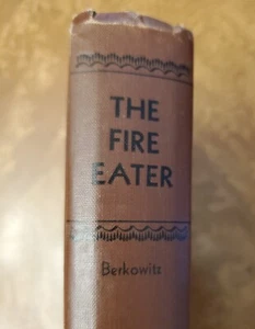 The Fire eater by Henry J. Berkowitz - Signed copy 1945 - Picture 1 of 8