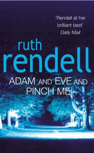 Adam And Eve And Pinch Me By Ruth Rendell. 9780099426196 - Image 1 of 1