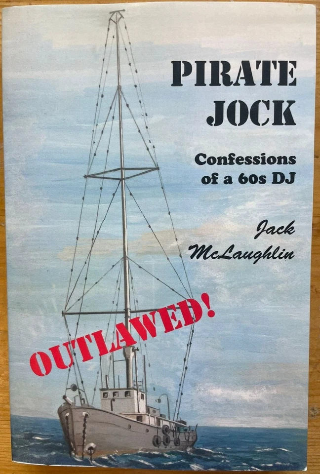 Pirate Jock-Confessions Of A 60s DJ-Jack McLaughlin P/B Book Radio Autobiography - Image 1 of 2