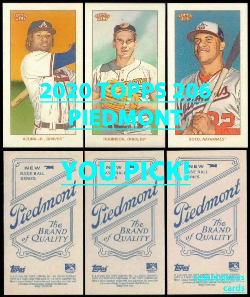 2020 Topps 206/T-206 PIEDMONT Ad Back YOUR CHOICE $2 or 2 Card Minimum YOU PICK! - Image 1 of 1