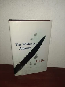 The Writer as Migrant Ha Jin 1st Print Hardcover Signed - Picture 1 of 8