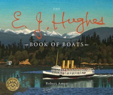 The E J Hughes Book of Boats - Hardcover By Amos, Robert - GOOD