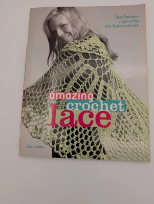Amazing Crochet Lace : New Fashions Inspired by Old-Fashioned Lace by Doris Chan - Image 1 of 4