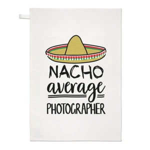 Nacho Average Photographer Tea Towel Dish Cloth Worlds Best Favourite Funny - Picture 1 of 1