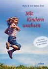 Myla Kabat Zinn U A  Mit Kindern Wachsen  Buch  Deutsch 2015  416 S