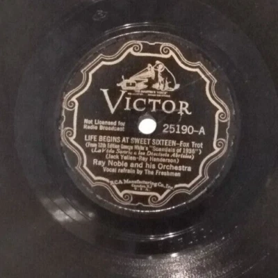 Ray Noble Life Begins At Sweet 16 / I'm The Fellow Who Loves You - 78 RPM 25190 - Image 1 of 4