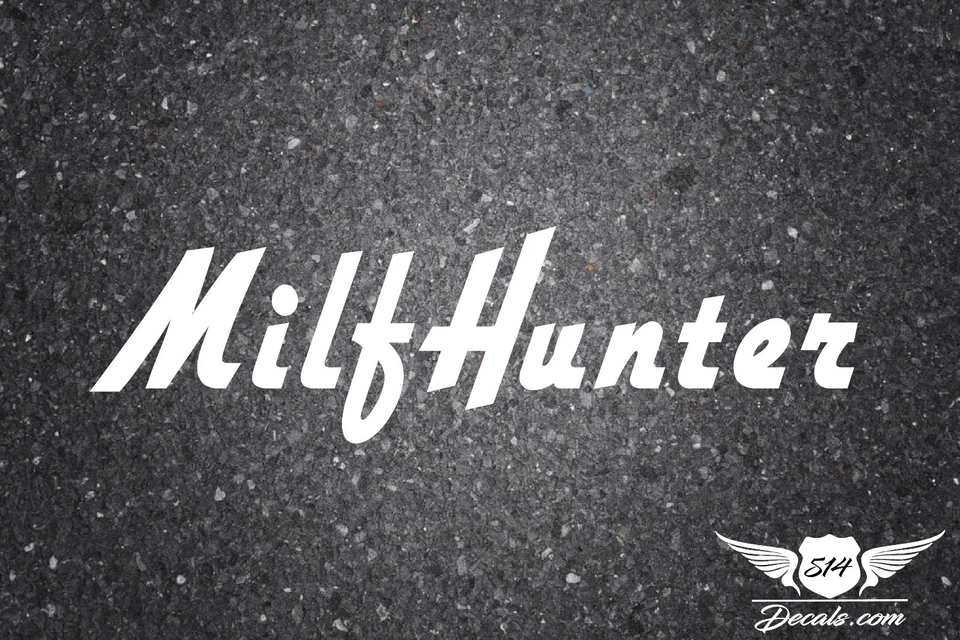 MILF HUNTER 7" STICKER DECAL JDM TUNER LOW FUNNY EURO KDM JDM BOOST DIRTY - Image 1 of 1
